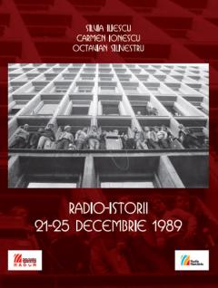 Radio-istorii: 21-25 decembrie 1989