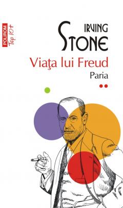 Viața lui Freud. Vol. I+II. Turnul nebunilor. Paria