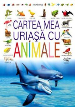 Cartea mea uriasa cu animale