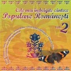 Cele mai indragite cantece populare romanesti vol. 2