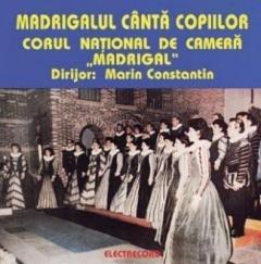 Madrigalul canta copiilor