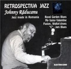 Retrospectiva Jazz: Jazz Made In Romania