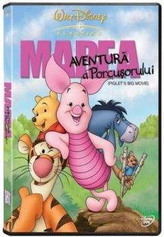 Winnie de Plus - Marea aventura a Porcusorului / Winnie the Pooh - Piglet's Big Movie