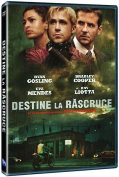 Destine la rascruce / The Place Beyond the Pines