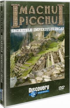 In cautarea lumilor pierdute 5 - Macchu Pichu - Secretele Imperiului Incas