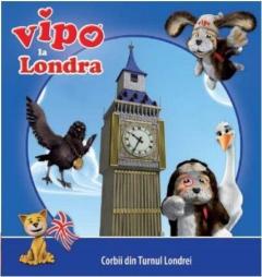 Vipo la Londra - Corbii din Turnul Londrei Carte + DVD