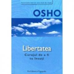 Libertatea, curajul de a fi tu insuti