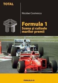 Formula 1. Scena si culisele marilor premii
