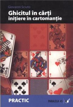 Ghicitul In Carti - Initiere In Cartomantie