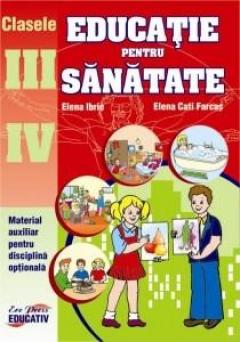 Educatie pentru sanatate Cls. III-IV
