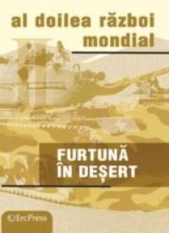 Al doilea Razboi Mondial - Furtuna in desert