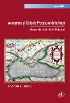 Avanscena si Culisele Procesului de la Haga