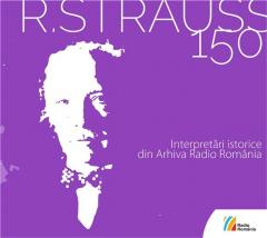 R. Strauss 150 - Interpretari istorice in Arhiva Radio Romania