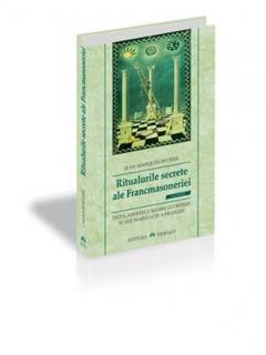Ritualurile secrete ale Francmasoneriei