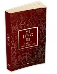 YI-JING - Cartea prefacerilor