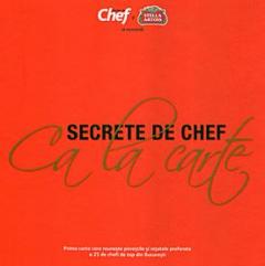 Secrete de Chef. Ca la carte