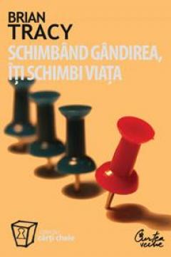 Schimband gandirea, iti schimbi viata  
