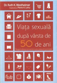 Viata sexuala dupa varsta de 50 de ani