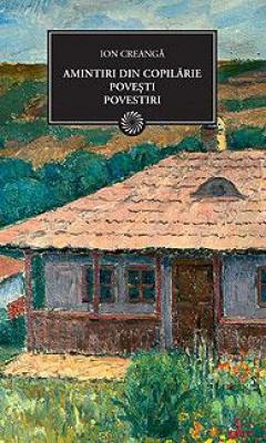 Amintiri Din Copilarie. Povesti. Povestiri