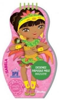 Desenez papusile mele braziliene... cu Isabela 