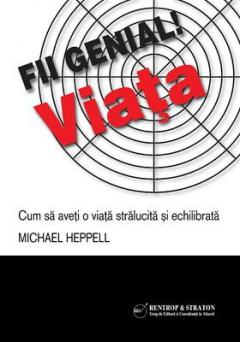 Fii genial! Viata
