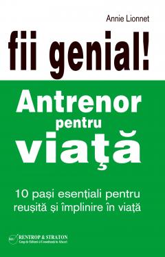 Fii genial! Antrenor pentru viata