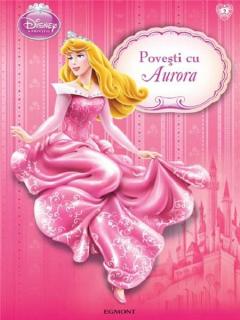 Disney princess. Povesti cu Aurora