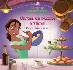 Printesa si broscoiul - Cartea de bucate a Tianei. Retete pentru copii