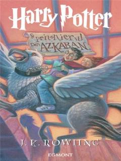 Harry Potter si prizonierul din Azkaban - vol.III 