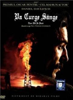 Va Curge Sange / There Will Be Blood