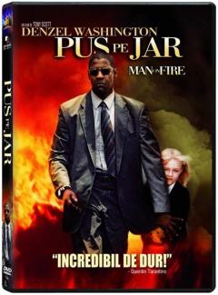 Pus pe jar / Man on Fire