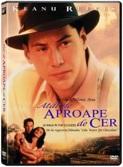 Atat de aproape de cer / A Walk In The Clouds