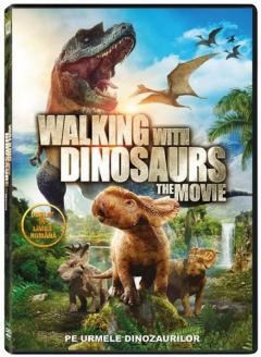 Pe urmele dinozaurilor (2013) / Walking with Dinosaurs