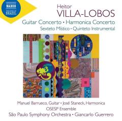 Villa-Lobos: Guitar Concerto. Harmonica Concerto