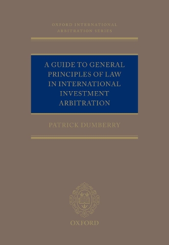 Guide to General Principles of Law in International Investment ...