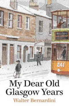 My Dear Old Glasgow Years