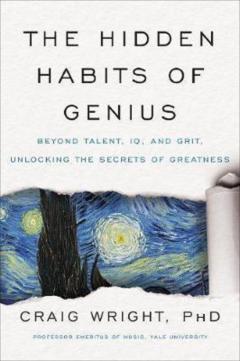 The Hidden Habits of Genius