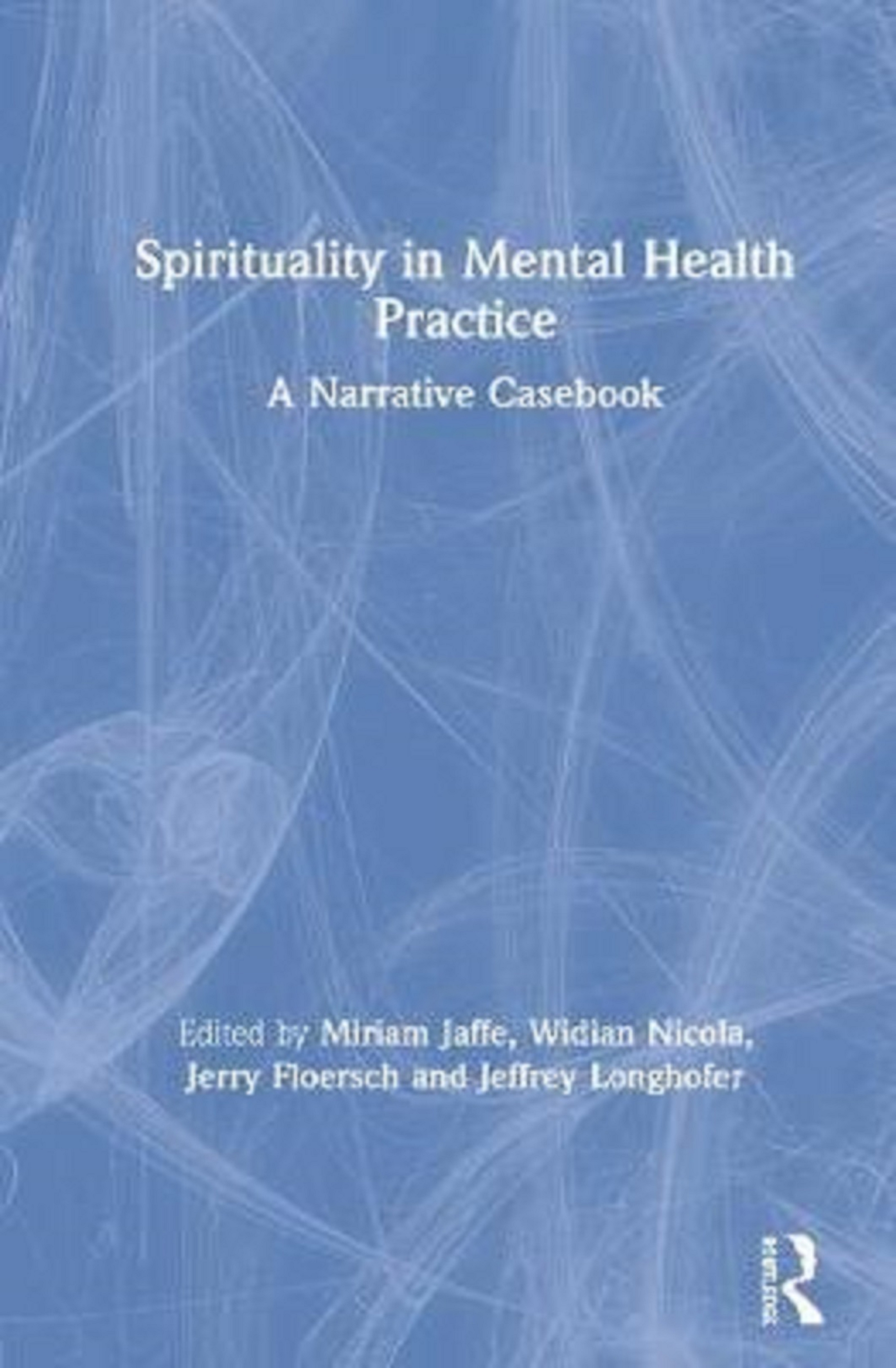 Spirituality in Mental Health Practice - Miriam Jaffe, Nicola Widian ...