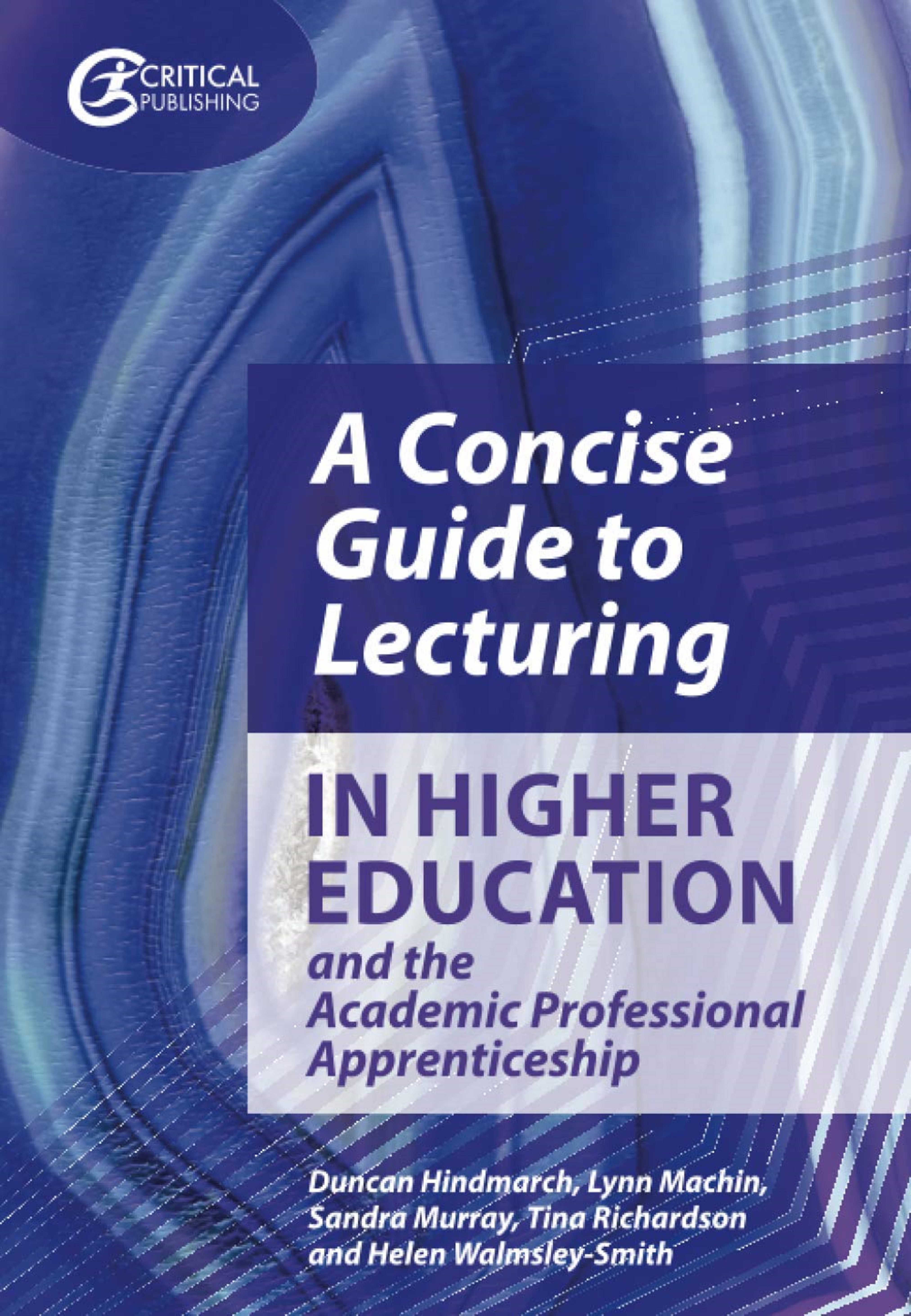 A Concise Guide to Lecturing in Higher Education and the Academic ...