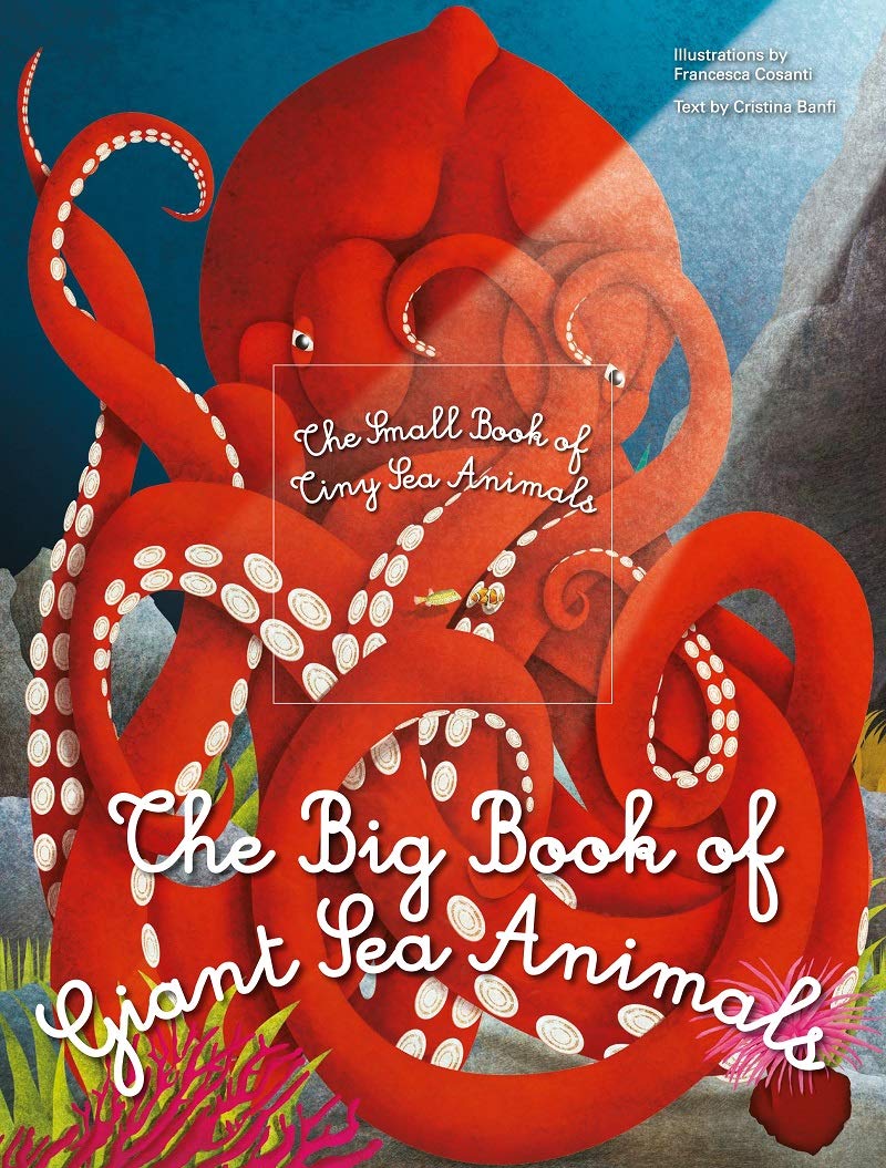 The Big Book of Giant Sea Animals &amp; The Small Book of Tiny Sea Animals