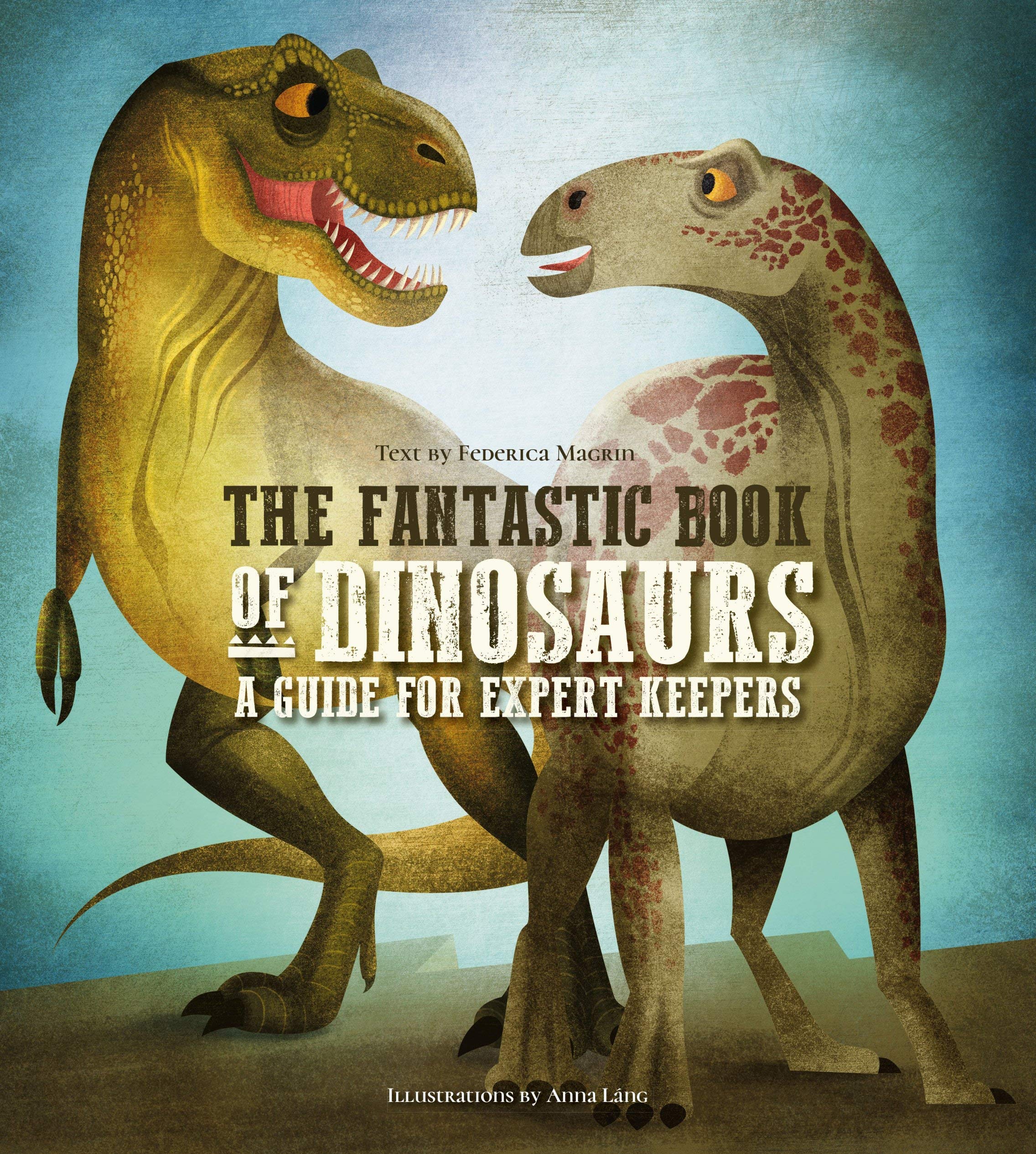 The Fantastic Book of Dinosaurs - Federica Magrin