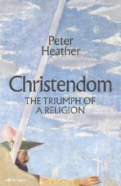 Christendom - The Triumph of a Religion