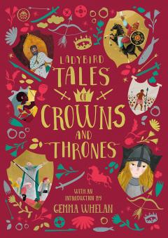 Coperta cărții Ladybird Tales of Crowns and Thrones