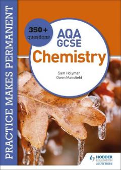 Coperta cărții Practice makes permanent: 350+ questions for AQA GCSE Chemistry
