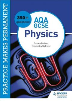 Coperta cărții Practice makes permanent: 350+ questions for AQA GCSE Physics