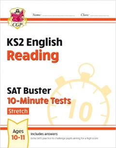 New KS2 English SAT Buster 10-Minute Tests: Reading - Stretch (for the 2020 tests)