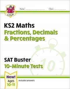 KS2 Maths SAT Buster 10-Minute Tests - Fractions, Decimals and Percentages