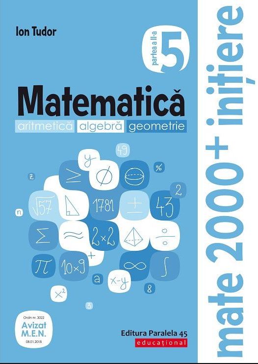 Matematica. Aritmetica, algebra, geometrie caiet de lucru clasa a V-a initiere partea a II-a editia a III-a 2019-2020