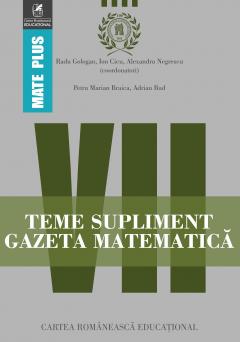 Teme supliment Gazeta Matematica. Clasa a VII-a