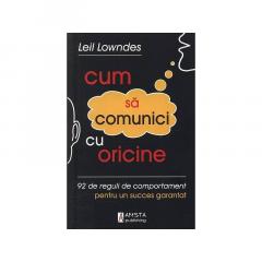 Cum sa comunici cu oricine Leil Lowndes